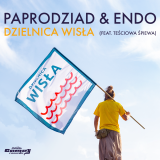 PAPRODZIAD & ENDO – Dzielnica Wisła (feat. Teściowa Śpiewa)